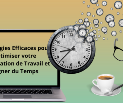 6 Stratégies Optimiser votre Orga Gagner du Temps